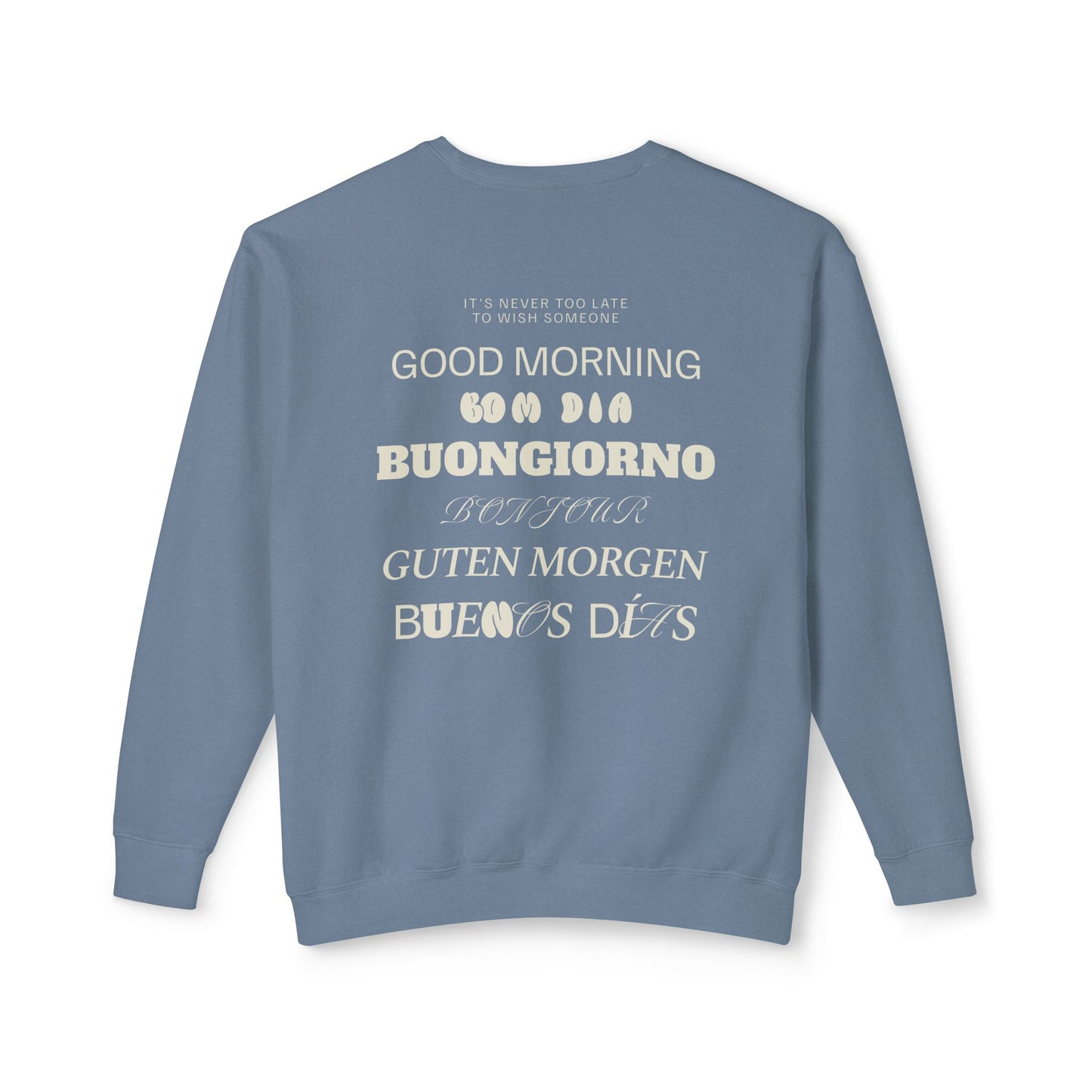 Good Morning Sweatshirt