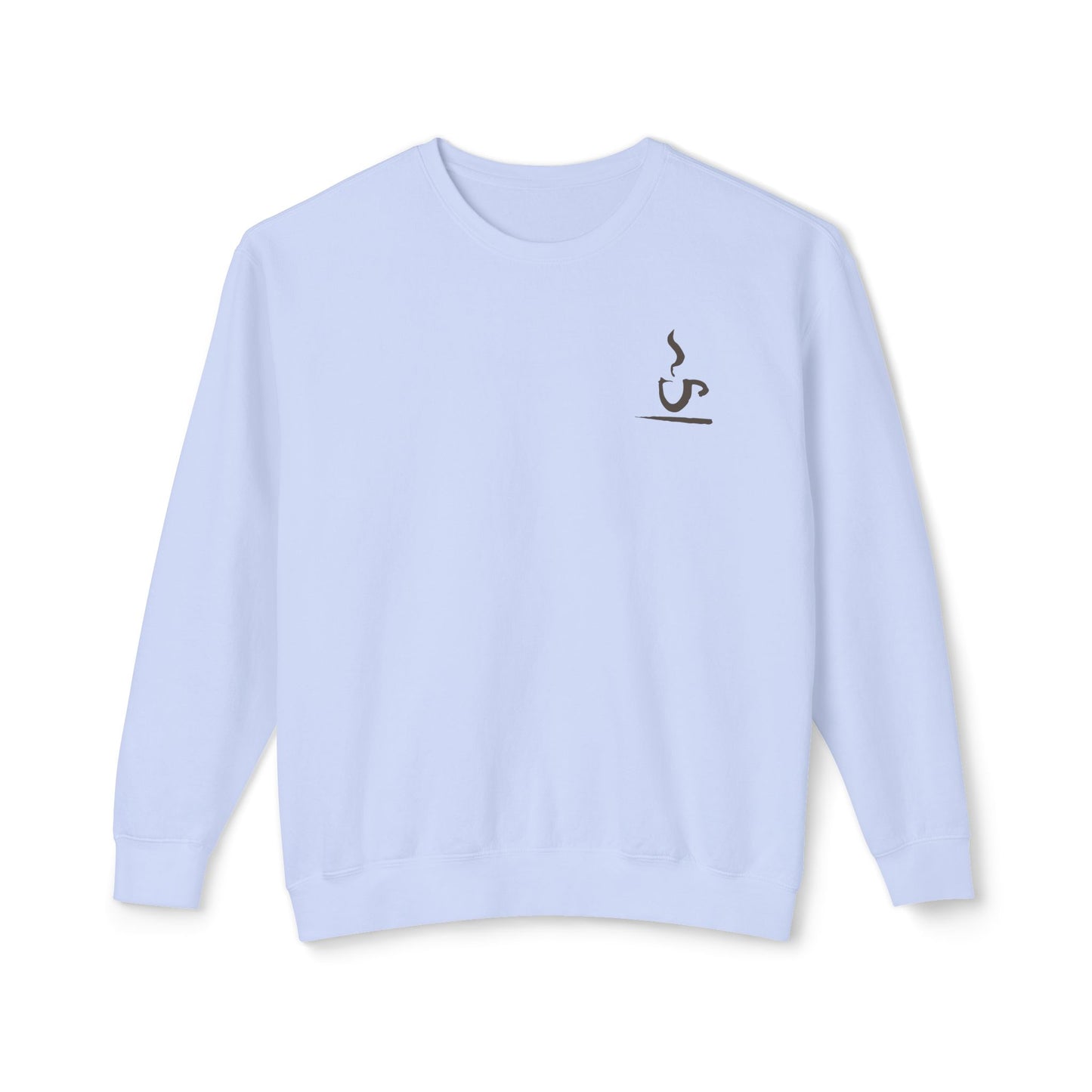 Always Coffee Sweatshirt