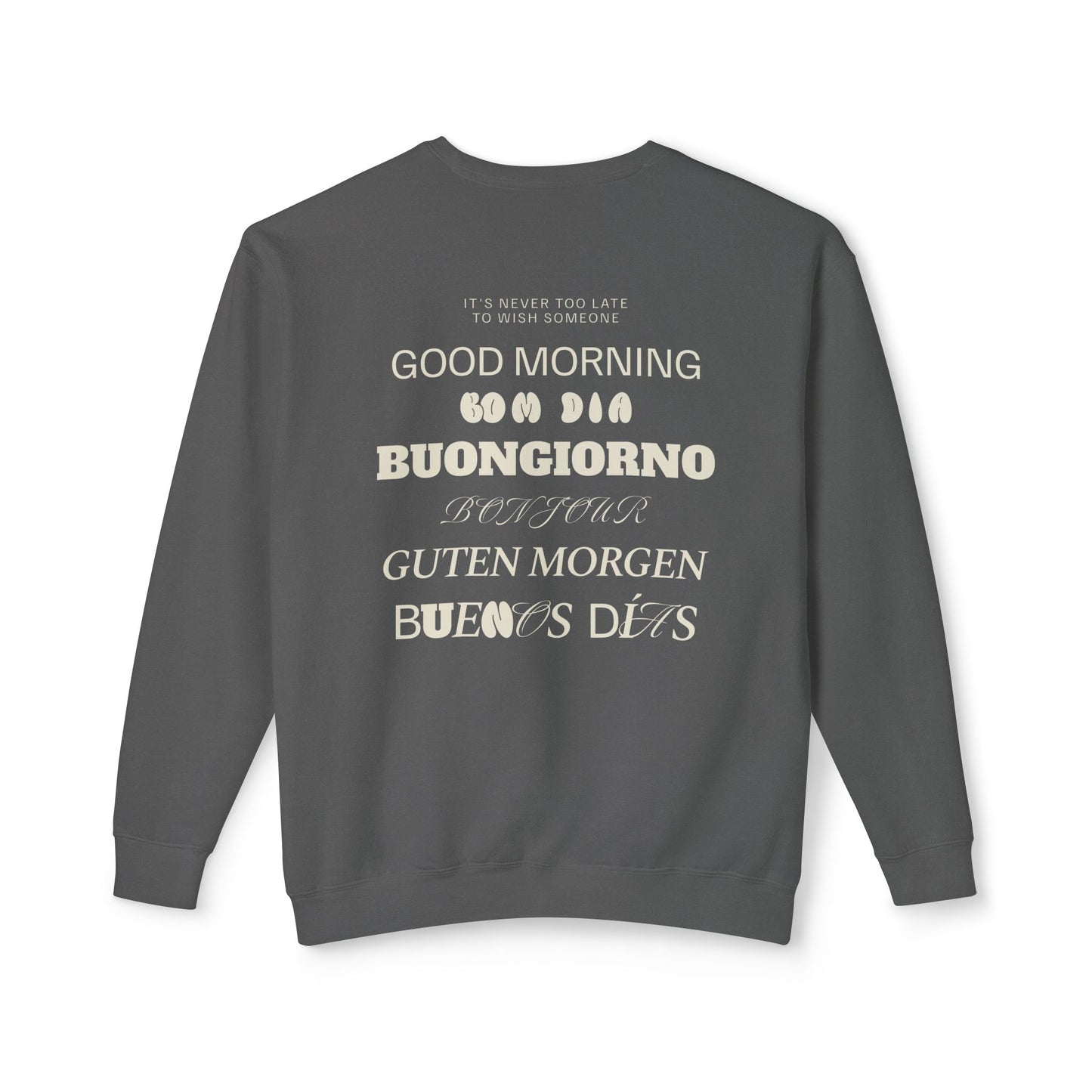 Good Morning Sweatshirt