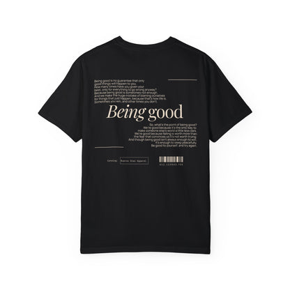 Being Good T-Shirt