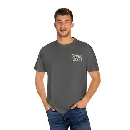 Being Good T-Shirt