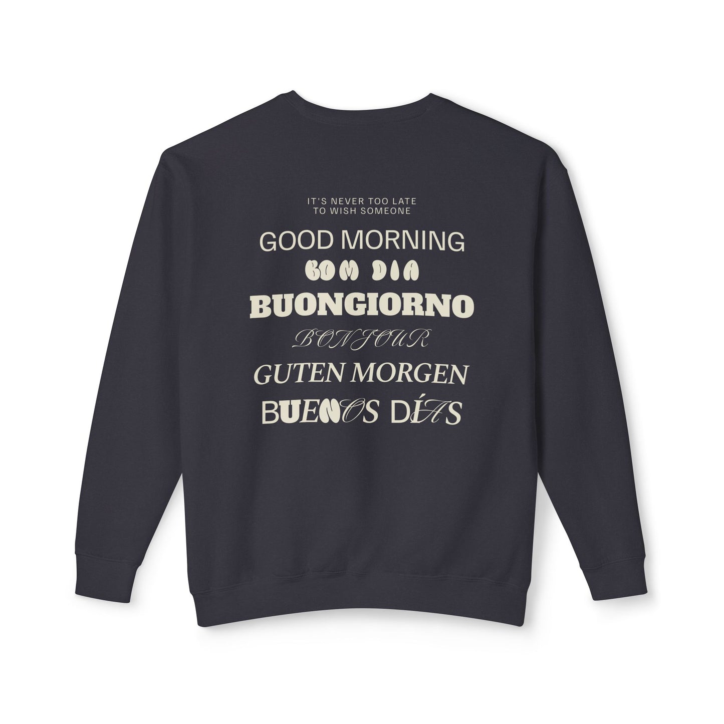 Good Morning Sweatshirt