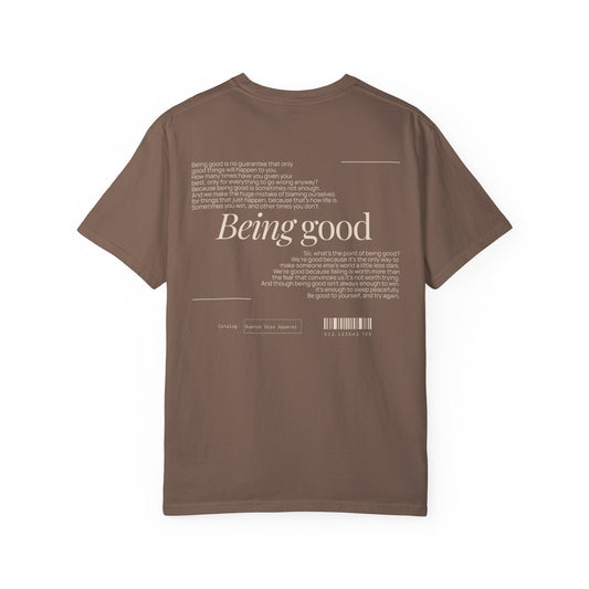 Being Good T-Shirt